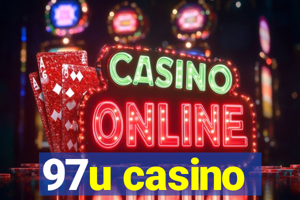 97u casino